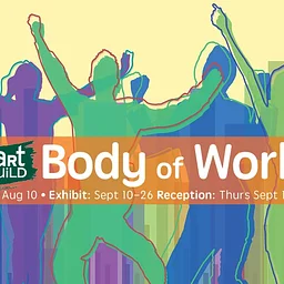 The Art Guild presents Body of Work Gallery Exhibit