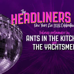The Headliners Ball New Year’s Eve Party w/ Ants In The Kitchen + The Yachtsmen