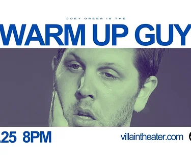 The Warm Up Guy starring Joey Greer