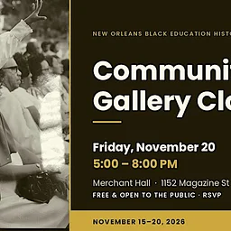 Community Gallery Closing (New Orleans Black Education History Week)