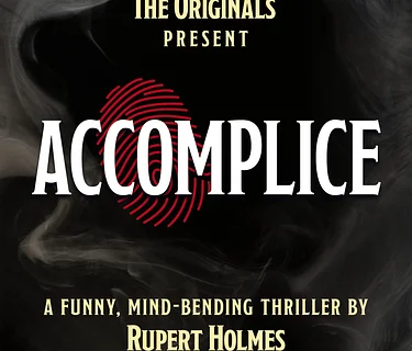 The Originals present ACCOMPLICE by Rupert Holmes