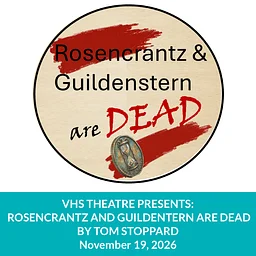 VHS Theatre Presents: Rosencrantz and Guildenstern are Dead by Tom Stoppard
