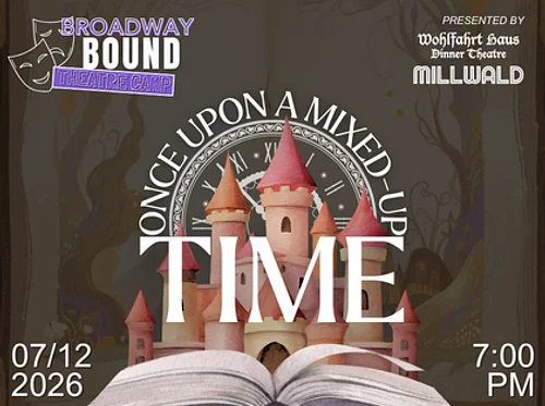 Broadway Bound: Once Upon A Mixed Up Time