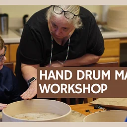 Hand Drum Making Workshop