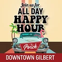 Porch Gilbert Happy Hour