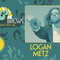 Rhythms and Brews: Logan Metz