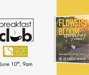 Breakfast Club: Liz Fiedler Mergen, “Flowers Bloom Anyway”
