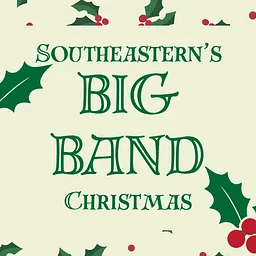 Southeastern's Big Band Christmas