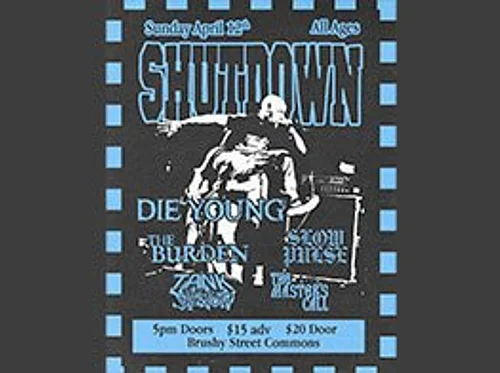 Shutdown w/ Die Young, The Burden, Slow Pulse, Tank Division, the master