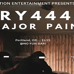 B R Y 4 4 4 N • MAJOR PAIN • LOCALBOYJOJO • OZ • XZETRA