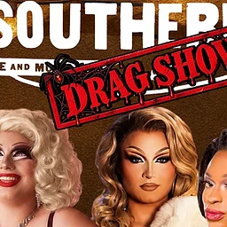 The Southern Drag Show! (16+)