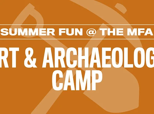 Summer Camps at the MFA: Art & Archaeology Camp