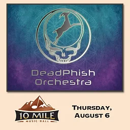 DeadPhish Orchestra – Celebrating The Days Between @ 10 Mile Music Hall