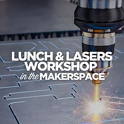 Lunch & Lasers Workshop