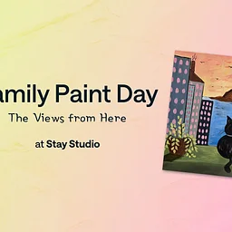 Family Paint Day: The Views from Here