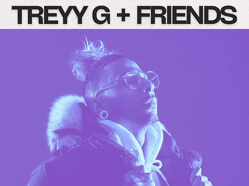Treyy G + Friends