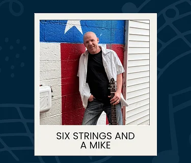 Live Music: featuring Six Strings and a Mike