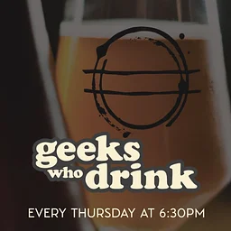 GEEKS WHO DRINK TRIVIA