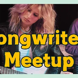 FREE Songwriter’s Meetup