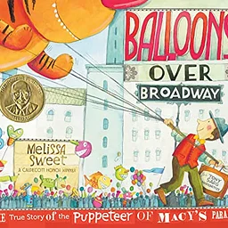 STEAM Stories- Balloons Over Broadway - 100 years of Macy's Thanksgiving Day Parade