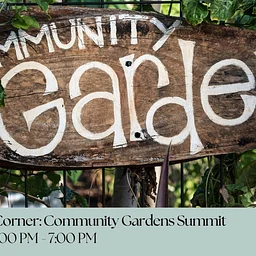 Horticulture Corner: Community Gardens Summit