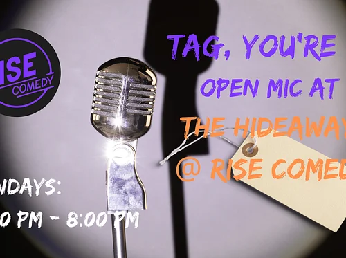 Tag, You’re It! Open Mic