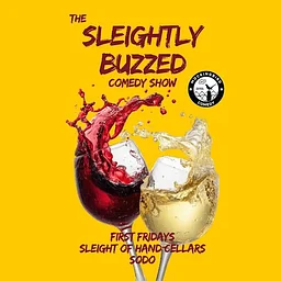 Sleightly Buzzed · First Friday Comedy · Dec 4 (SODO)