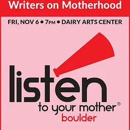 Listen To Your Mother Boulder Alumni Show