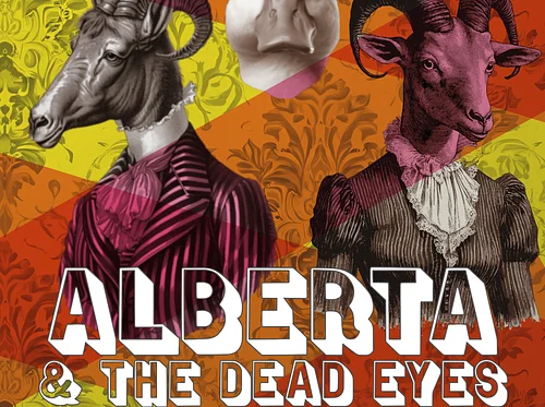 Alberta and The Dead Eyes
