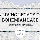 A Living Legacy of Bohemian Lace: The Tradition Continues…