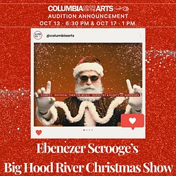 AUDITIONS: Ebenezer Scrooge’s Big Hood River Christmas Show