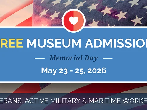 Memorial Day Weekend: Free Admission for Veterans, Active Military & Maritime Workers