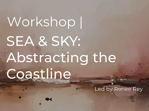 SEA & SKY: Abstracting the Coastline in Paint