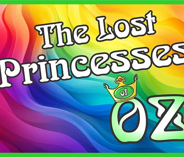The Lost Princesses of OZ
