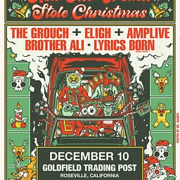 How The Grouch Stole Christmas Tour The Grouch & Eligh ft. AmpLive w/ Brother Ali, Lyrics Born