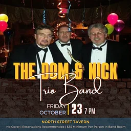 The Dom N’ Nick trio
