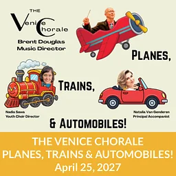 The Venice Chorale Presents Planes, Trains, & Automobiles!