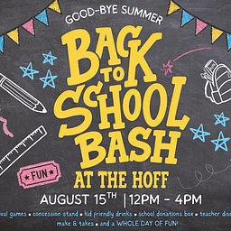 📚🎉 BACK TO SCHOOL BASH AT THE HOFF! ✏️🎡