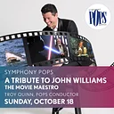 Symphony Pops: A Tribute to John Williams, The Movie Maestro 🎻