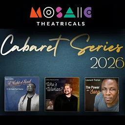 Mosaic Theatricals’ 2026 Cabaret Series