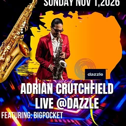 Adrian Crutchfield ft. BigPocket at Dazzle