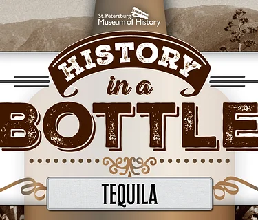 History in a Bottle – A Taste of Tequila