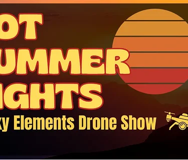 Hot Summer Nights & Drone Show & Yucaipa