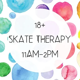 Skate Therapy (21+)