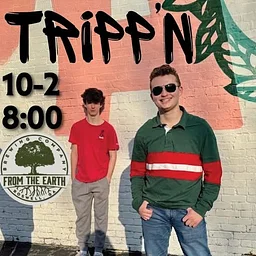 FTE STAGE: Tripp’n (FREE)