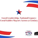 Opening Reception: Local Leadership, National Legacy: Coral Gables Mayors Across a Century