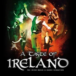 A Taste of Ireland - The Irish Music & Dance Sensation