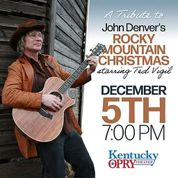 A Tribute to John Denver’s Rocky Mountain Christmas starring Ted Vigil