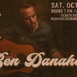 Ben Danaher @ The Redbird - 7:30 pm