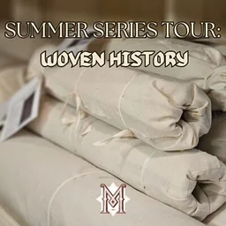 Summer Series Tour: Woven History